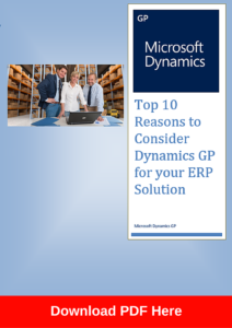 Top 10 Reasons for Choosing Microsoft Dynamics GP